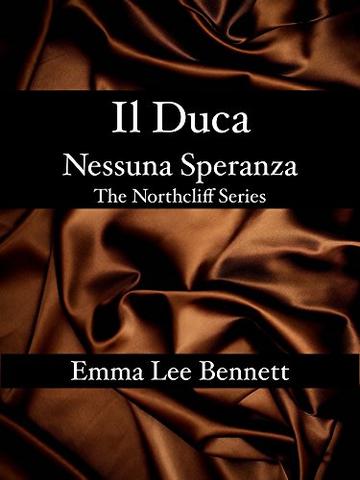 Il Duca - Nessuna Speranza - The Northcliff Series